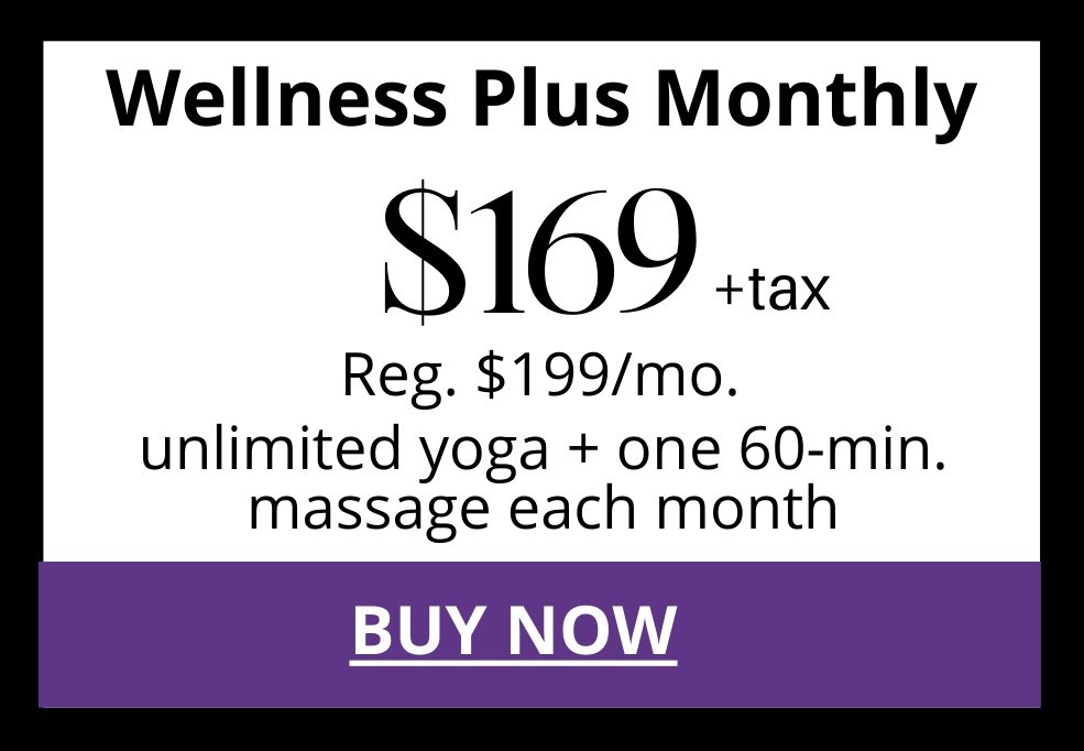 Advertisement for Wellness Plus Monthly membership, priced at $169 plus tax, with a regular price of $199 per month, includes unlimited yoga and a 60-minute massage each month, and features a purple button labeled 'Buy Now'.