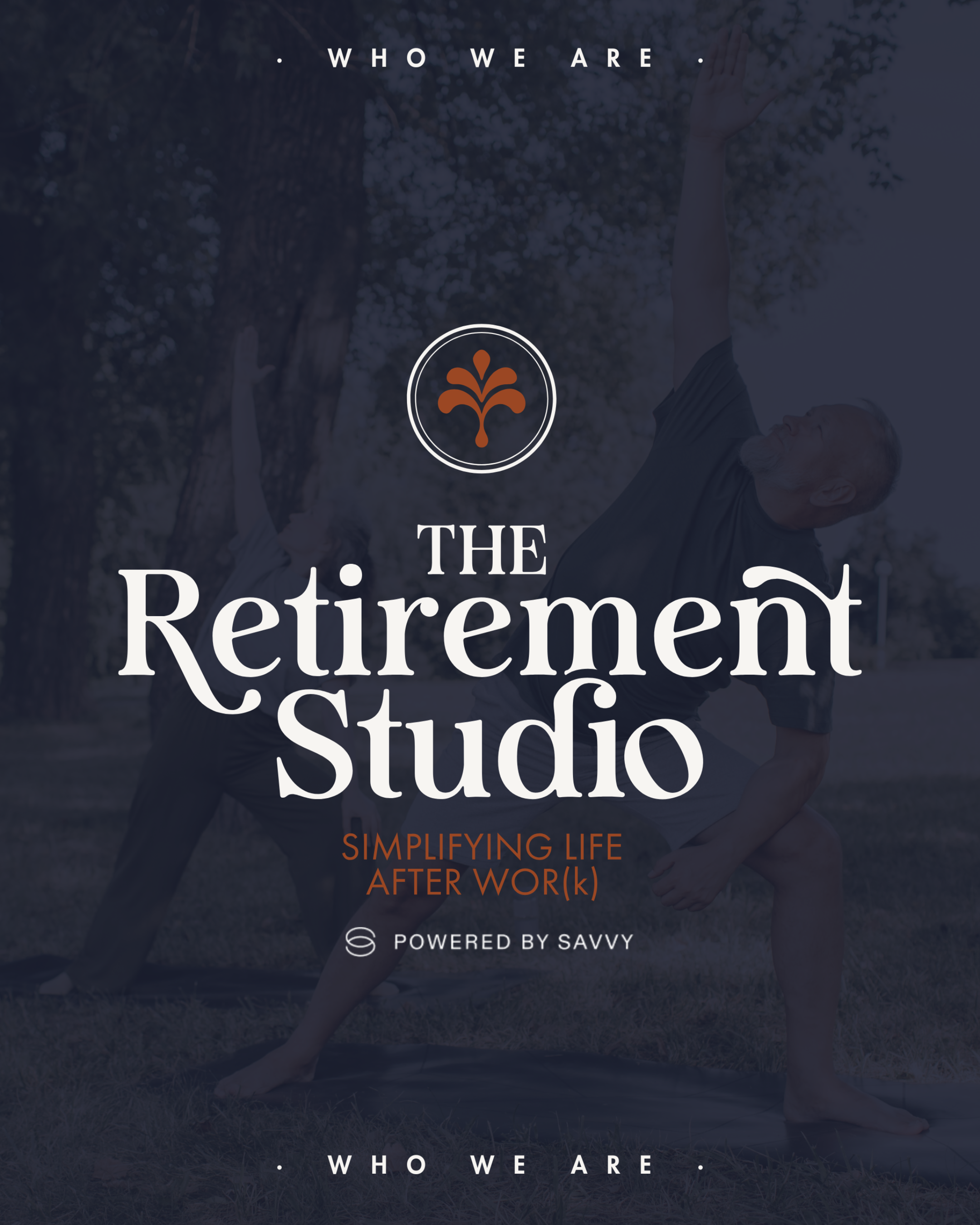 A person doing yoga outdoors under a tree, with text overlay about The Retirement Studio for simplifying life after work.