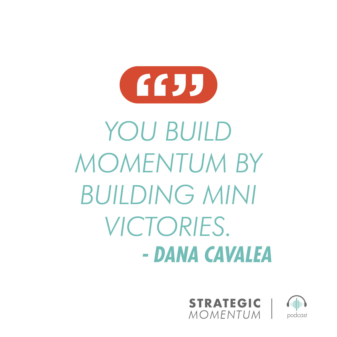Quote 4 - Tile - Strategic Momentum - Connie Steele - Dana Cavalea.jpg