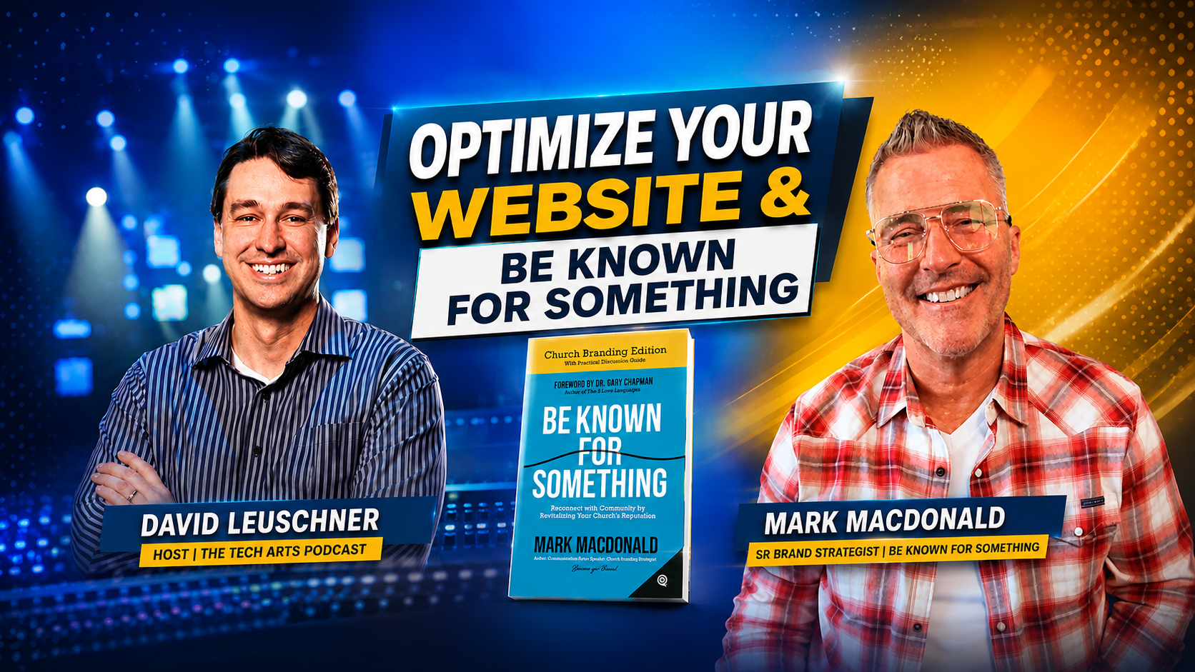 Optimize Your Website &amp; Be Known For Something | Episode 97 | The Tech Arts Podcast with Mark MacDonald