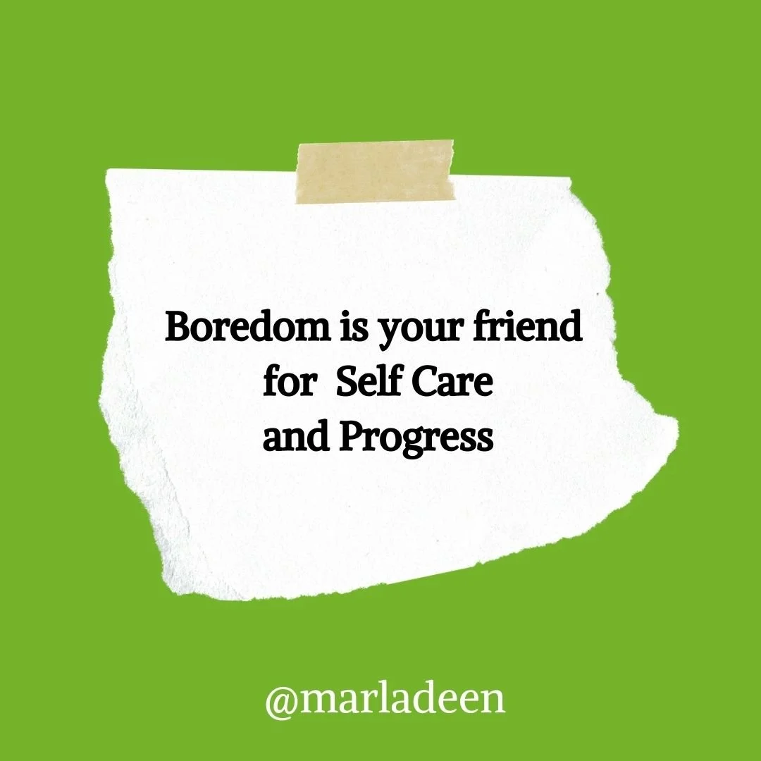 Boredom is Your Friend