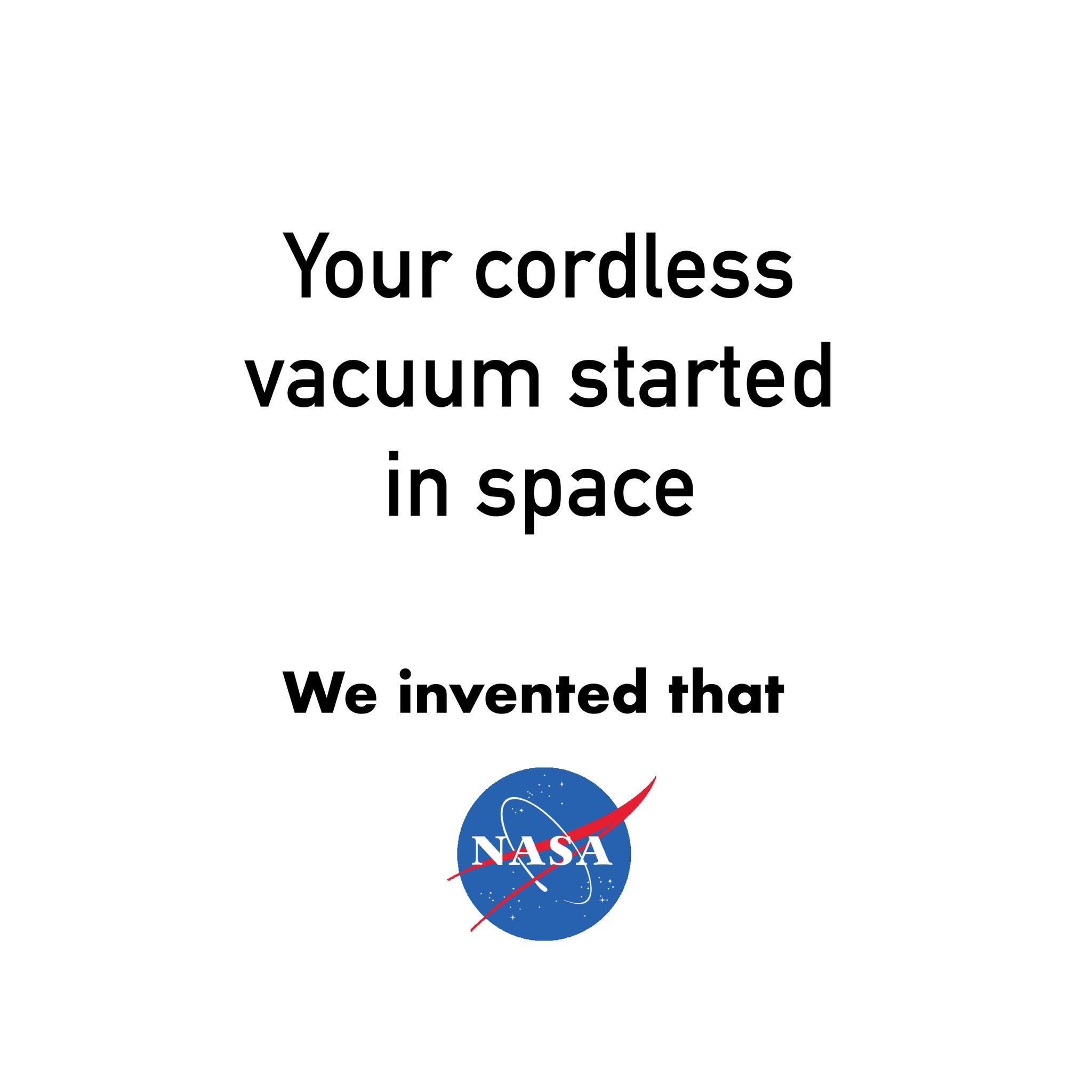 I&rsquo;m posting 1 ad mockup every other other  day until I
get my dream gig.

Day 31

Brand: @nasa 
Idea: Educate folks on the everyday items that were developed first by NASA
Tagline: We invented that