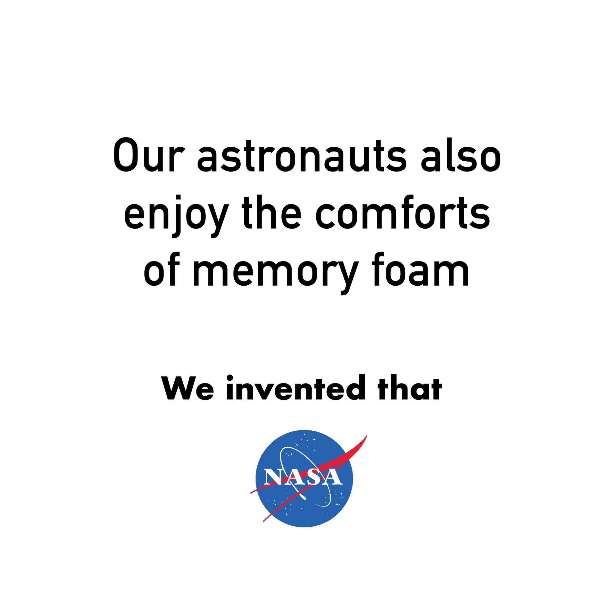 Day 61: I'm posting 1 ad mockup every other day until I get bored of doing it.

Brand: @nasa 
Idea: Educate folks on the everyday items that were developed first by NASA
Tagline: We invented that