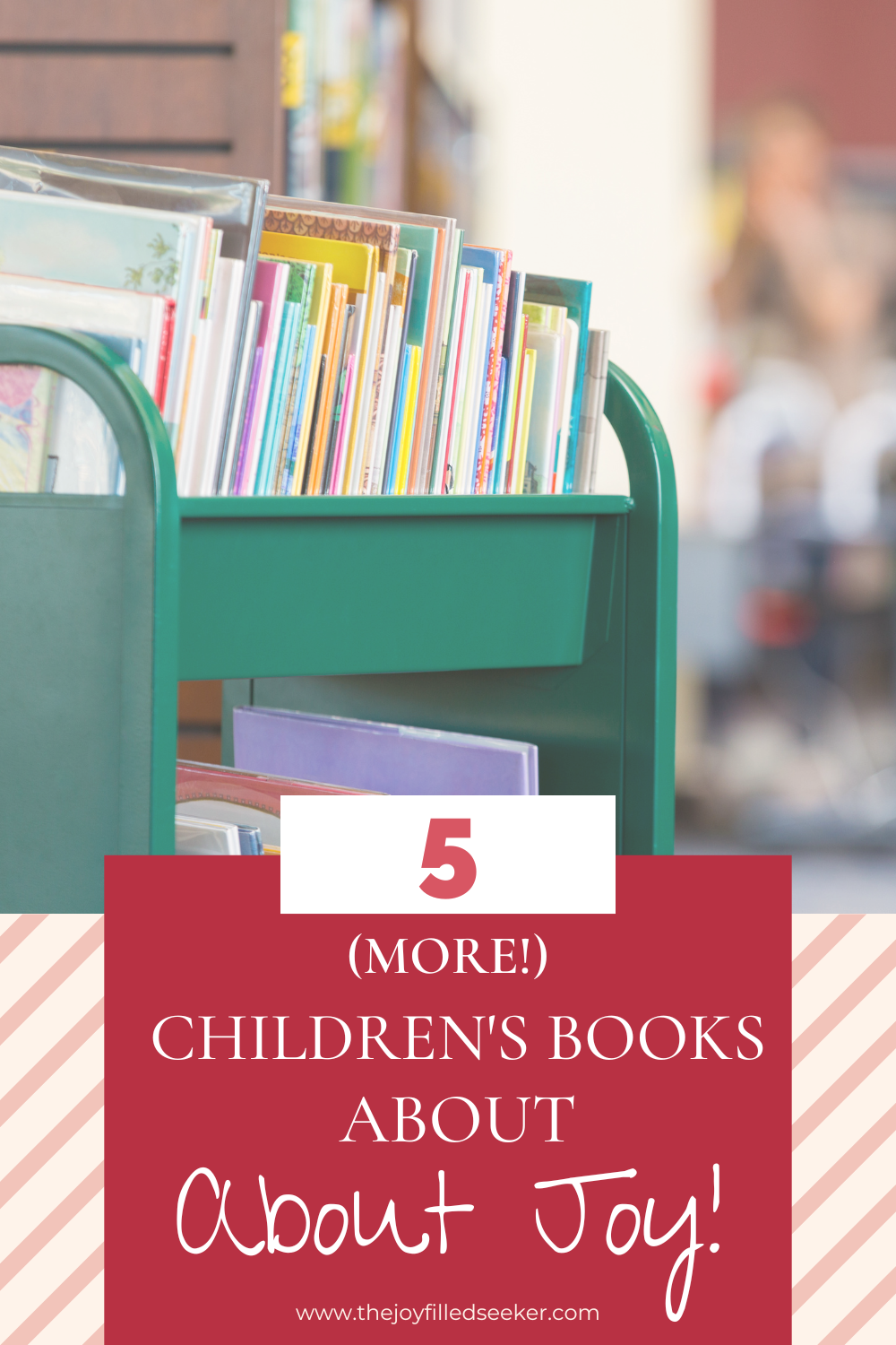 5 (More!) Children’s Books About Joy! — The Joyfilled Seeker
