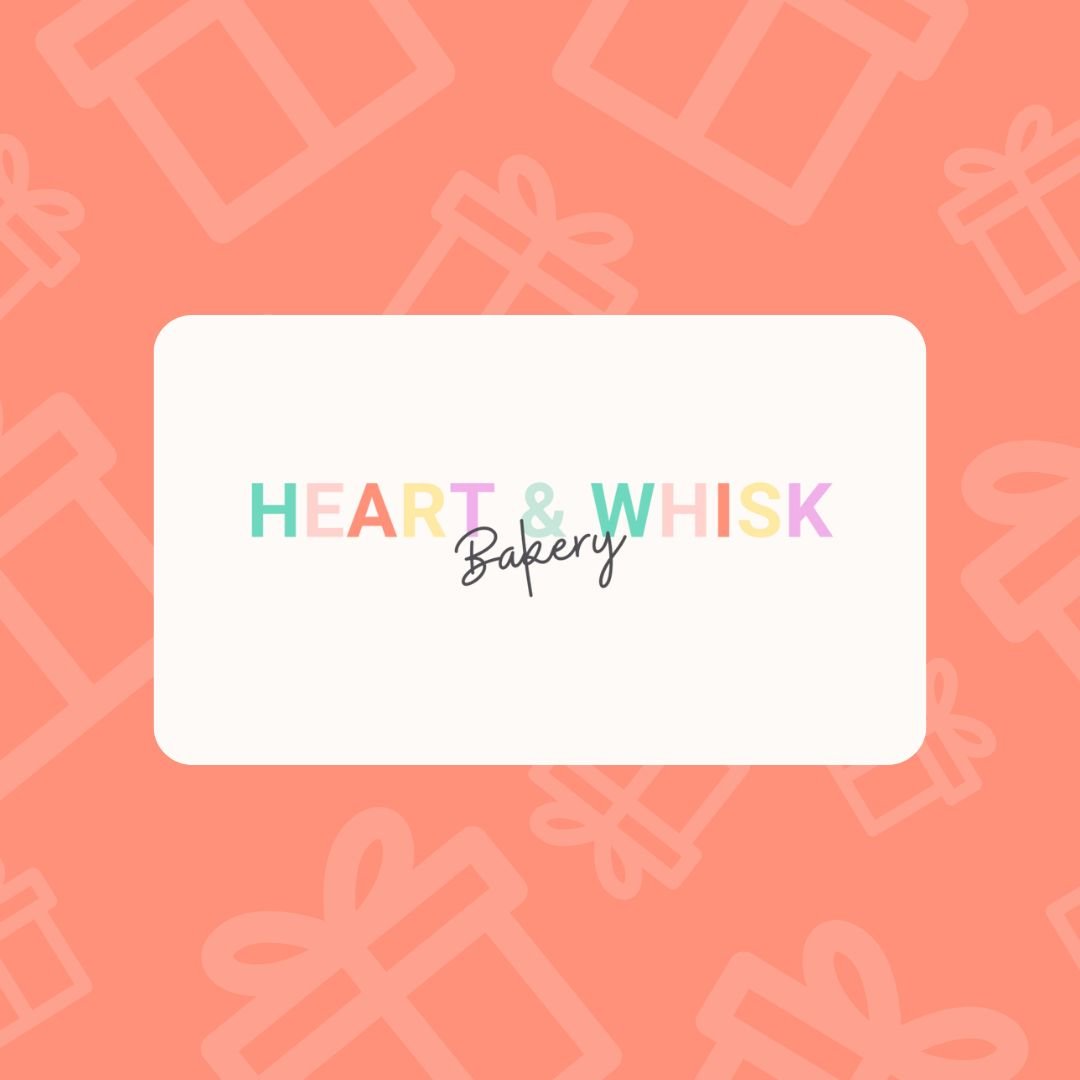 Heart and Whisk Bakery E-gift Card.jpg