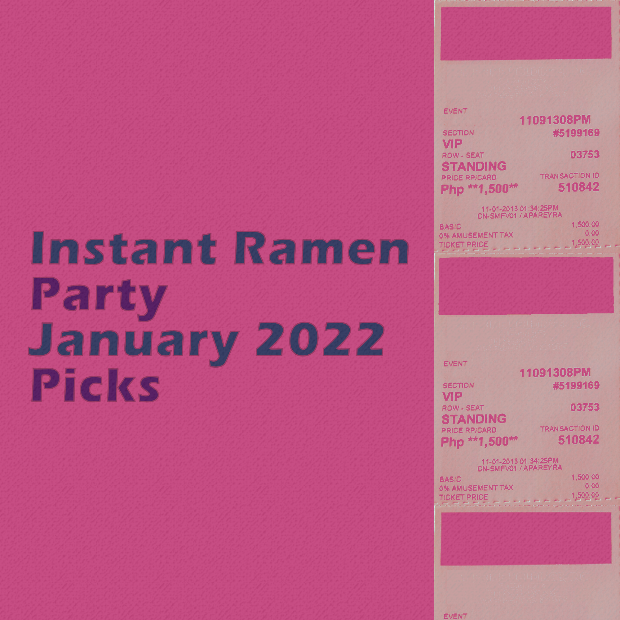 The Instant Playlists January 2022 Staff Picks — Instant Ramen Party