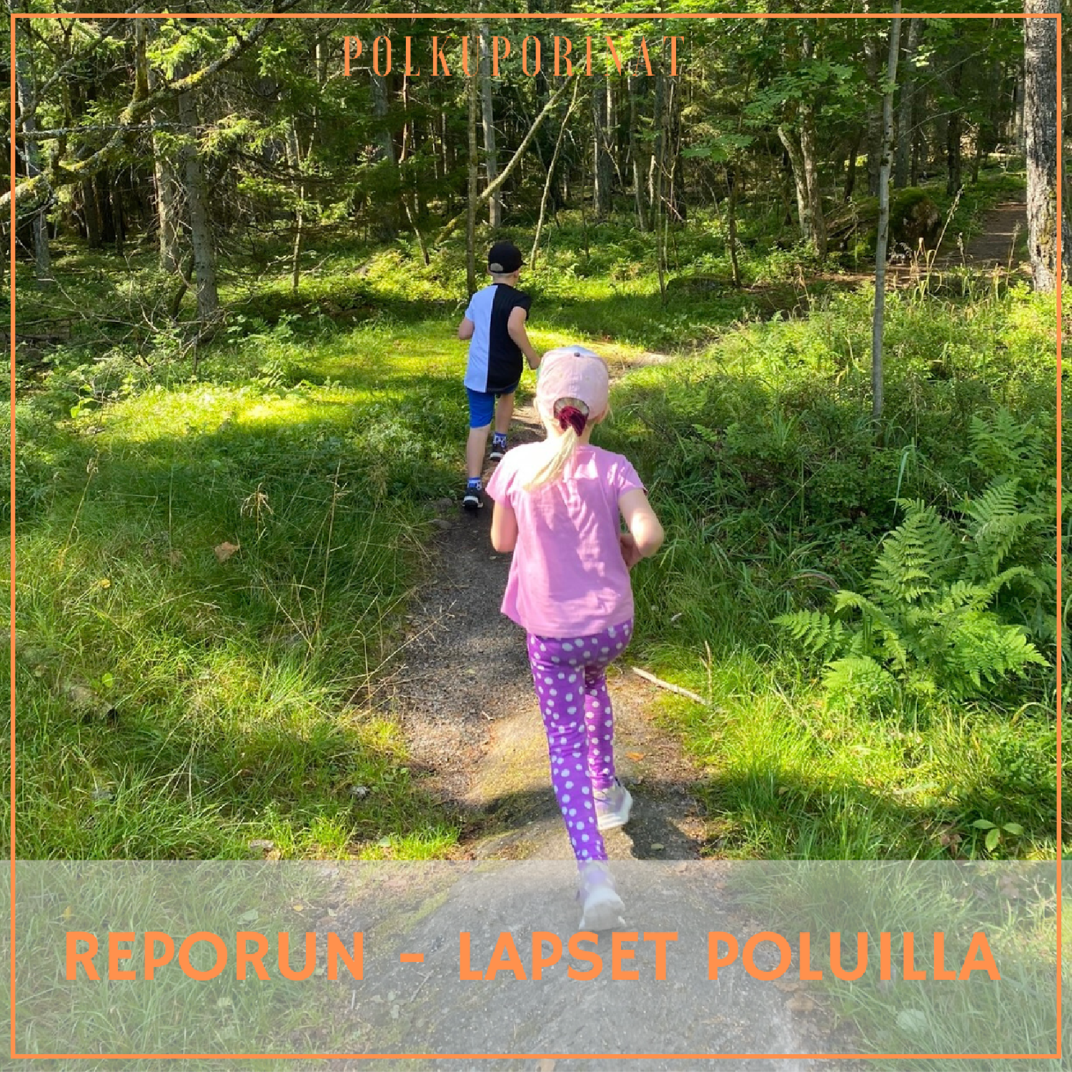 Lapset mukaan poluille