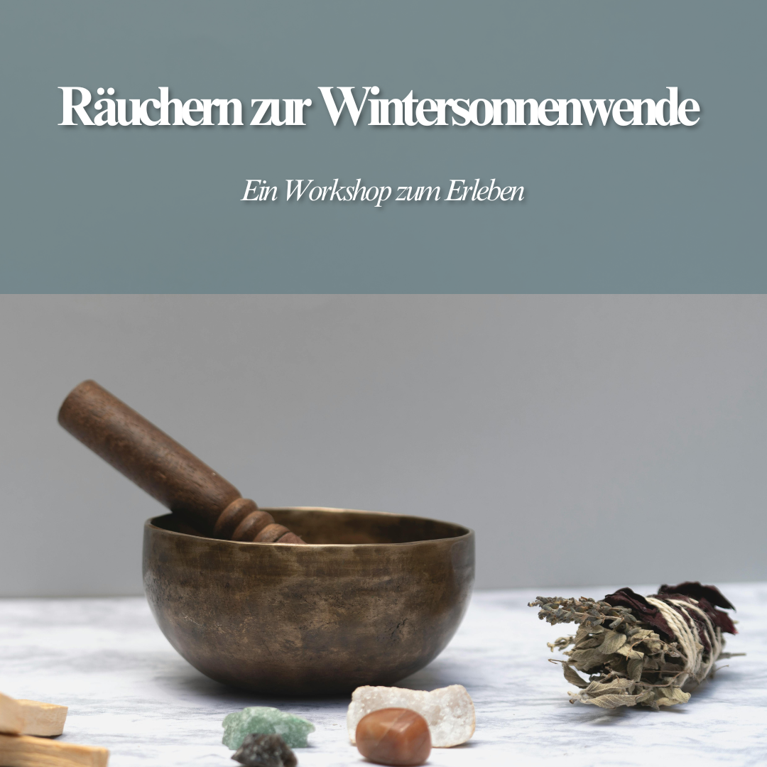 Räuchern zur Wintersonnenwende (2h)