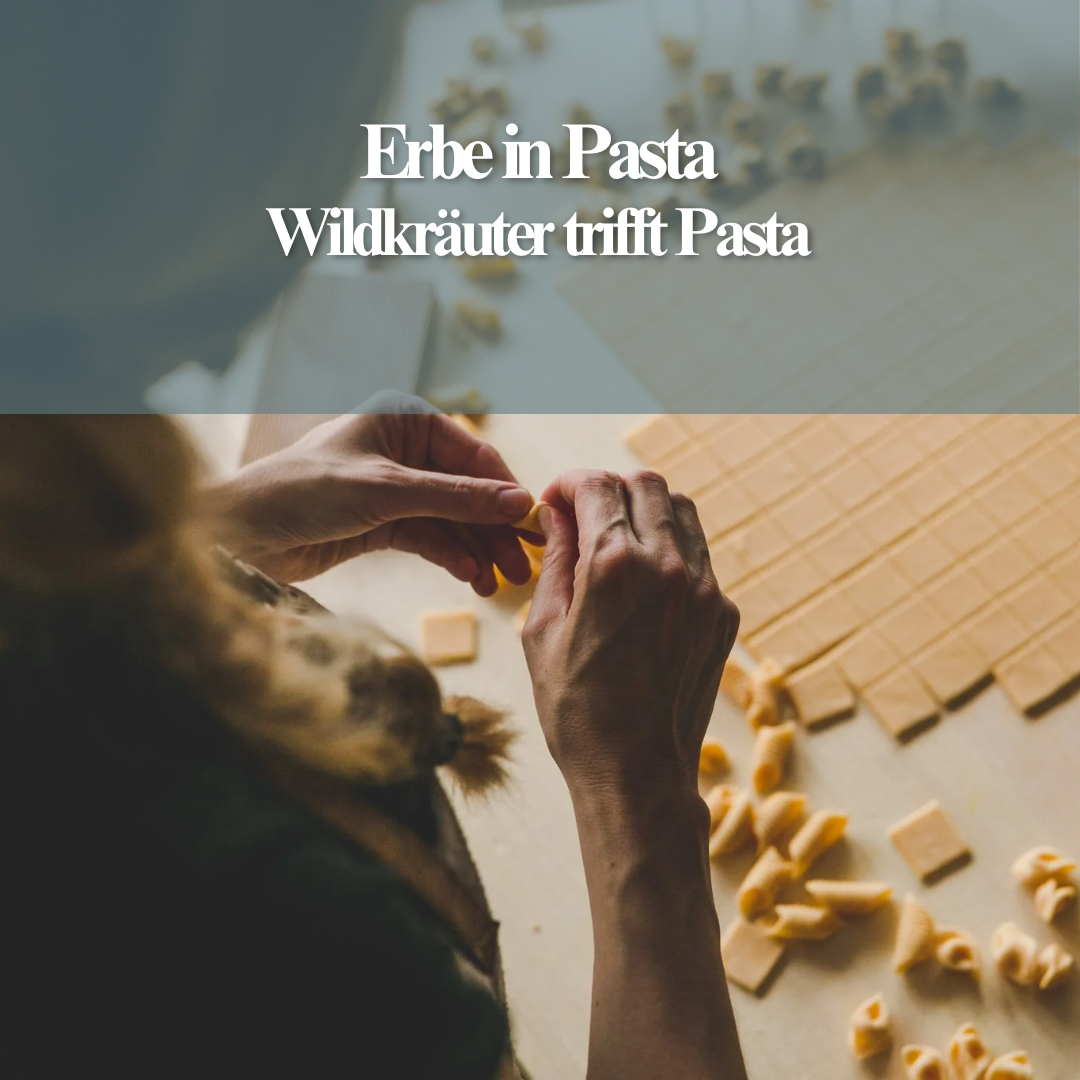 Erbe in Pasta – Wildkräuter trifft Pasta