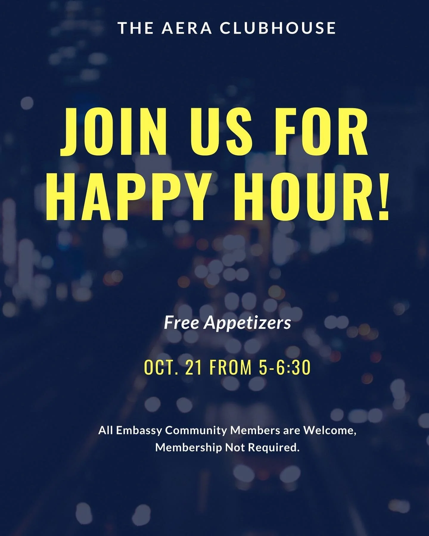 10/21 Happy hr @ The AERA Clubhouse from 5-6:30PM. Free Appetizers!