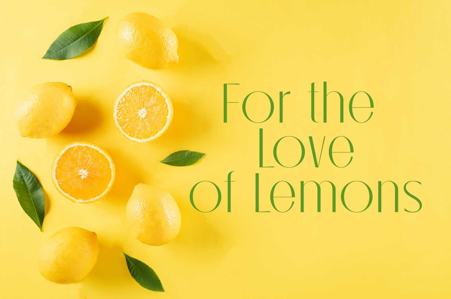 For The Love of Lemons