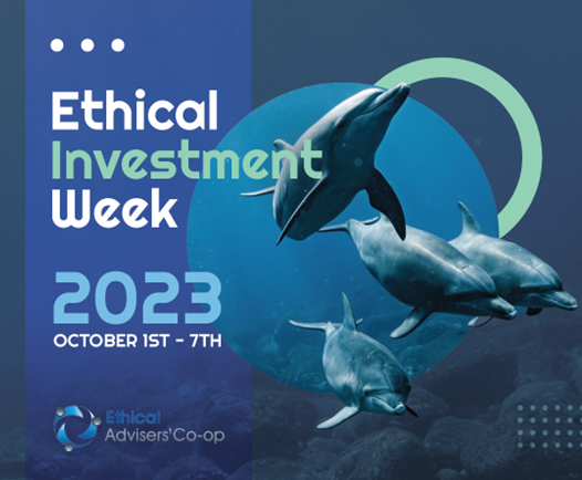 Ethical Investment Week 2023 to Help You Invest in a Sustainable Future