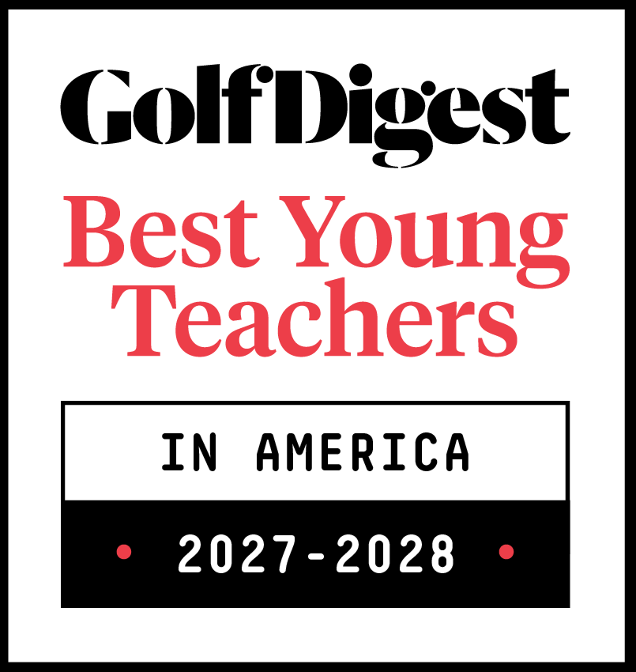 Golf Digest Best Young Teachers in America, 2027–2028