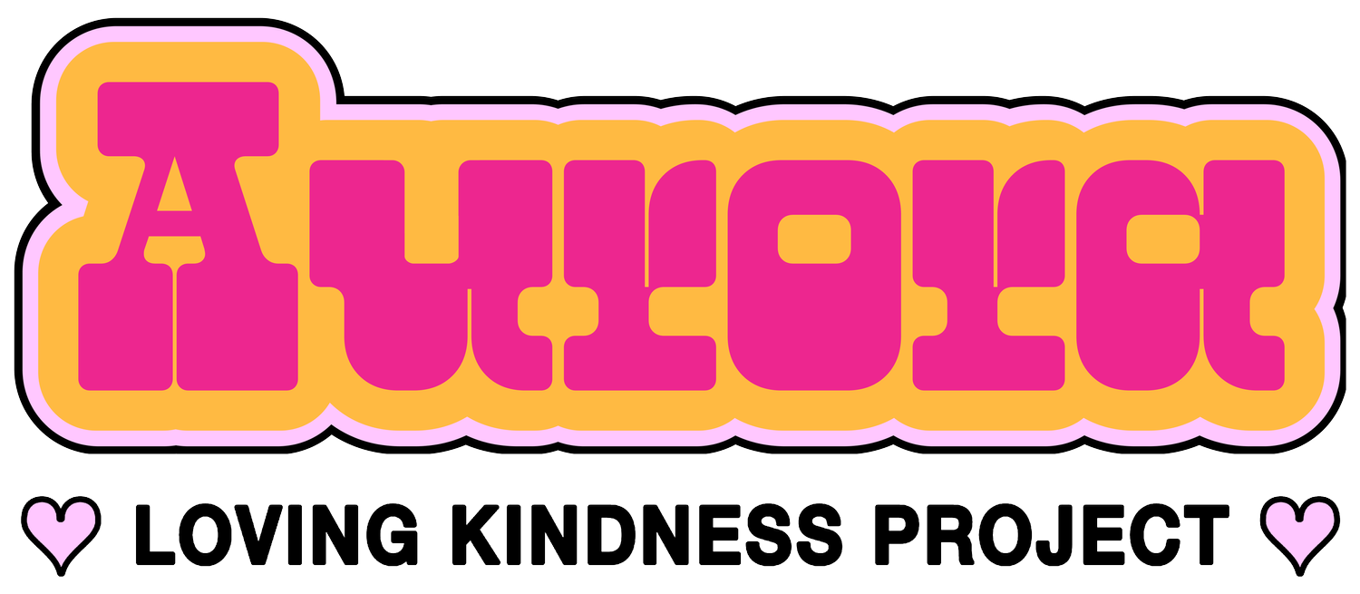 Aurora Loving Kindness Project