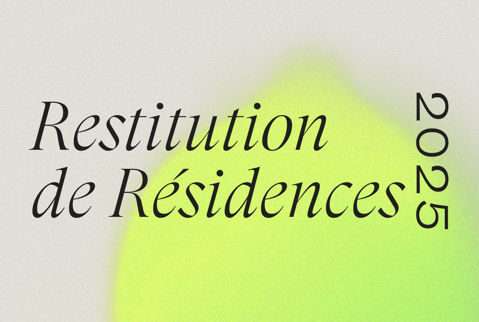 Restitution de résidences 2025