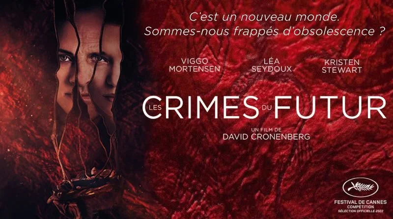 Les Crimes du Futur de David Cronenberg à Cannes