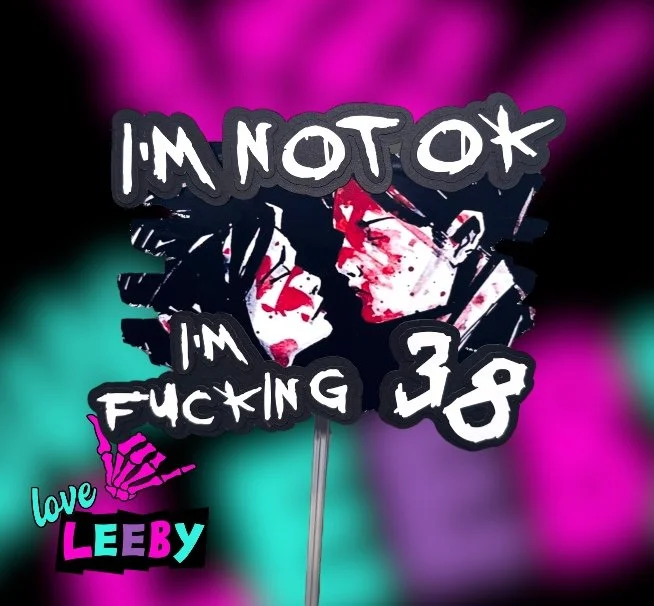 I'm Not Ok Cake Topper