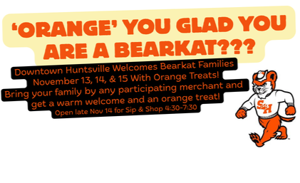 'Orange' You Glad You Are A Bearkat!