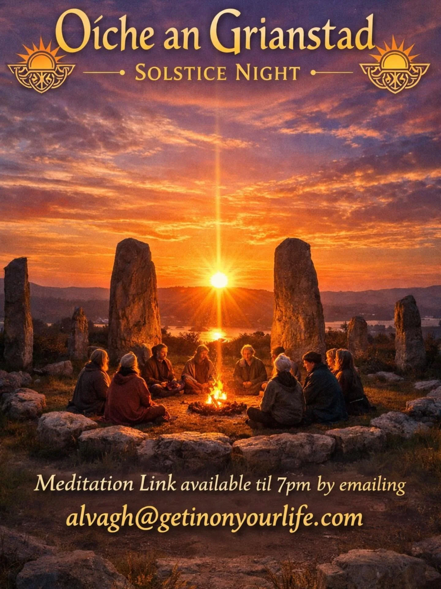 Zoom link available until 7pm for a meditation at 8pm in the middle of this 3 day Sun Stop
Email alvagh@getinonyourlife.com for link 

The Irish word Grianstad comes from: Grian = sun
Stad = stop, stand still
Three-Day Stillness
Around the Winter Sol