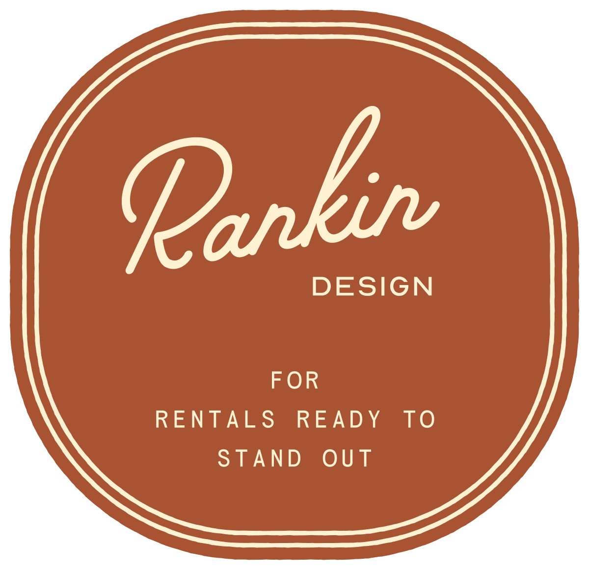 A circular logo with a brown background and white border, featuring the text "Rarkin Design for Rentals Ready to Stand Out" in stylized and capitalized fonts.