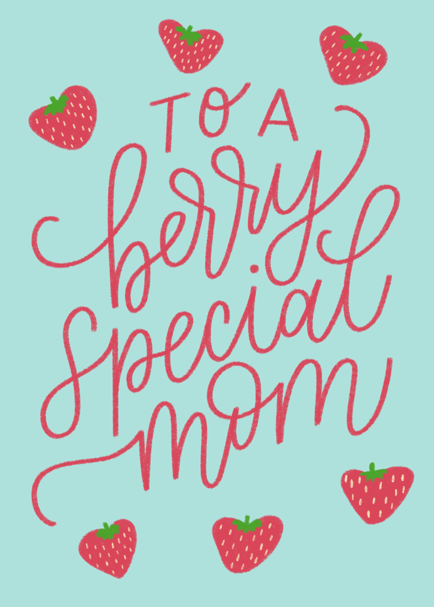 blue greeting card with calligraphy text: "To a berry special mom" illustrated with heart-shaped strawberries