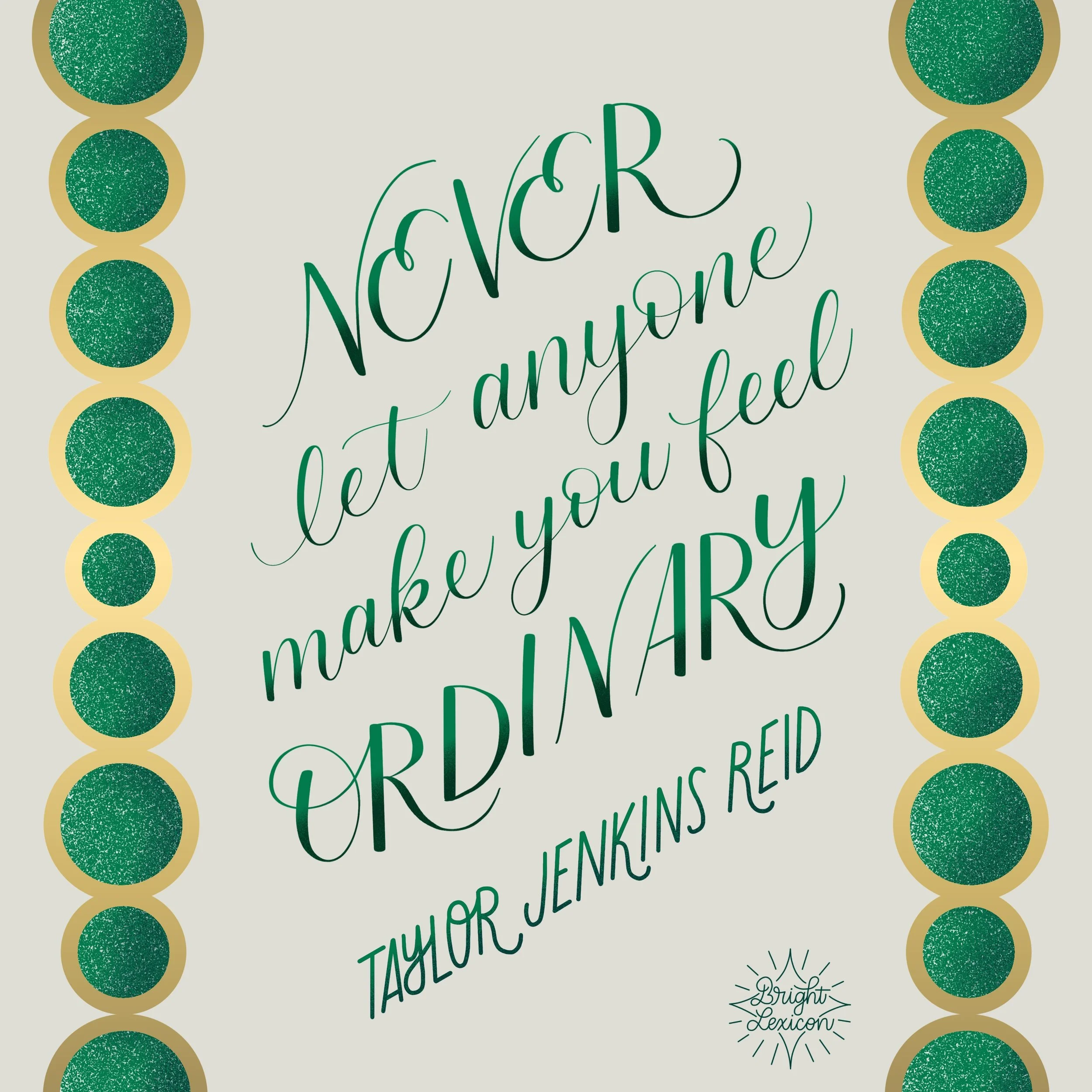 calligraphy text: "Never let anyone make you feel ordinary" in green with ombre shading, two rows of green gems in gold - one on each side