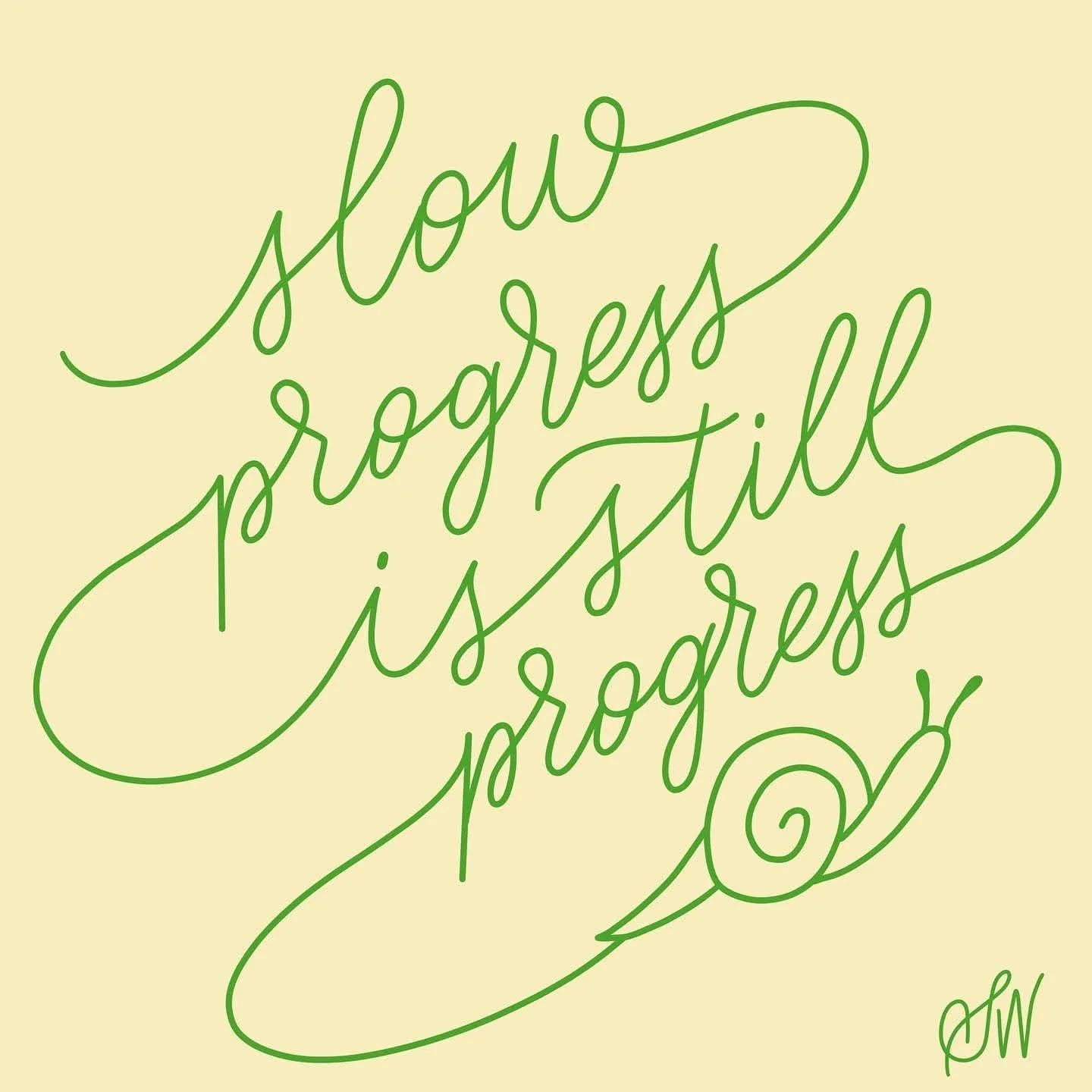 monoline connected calligrapy text: "slow progress is still progress" with snail