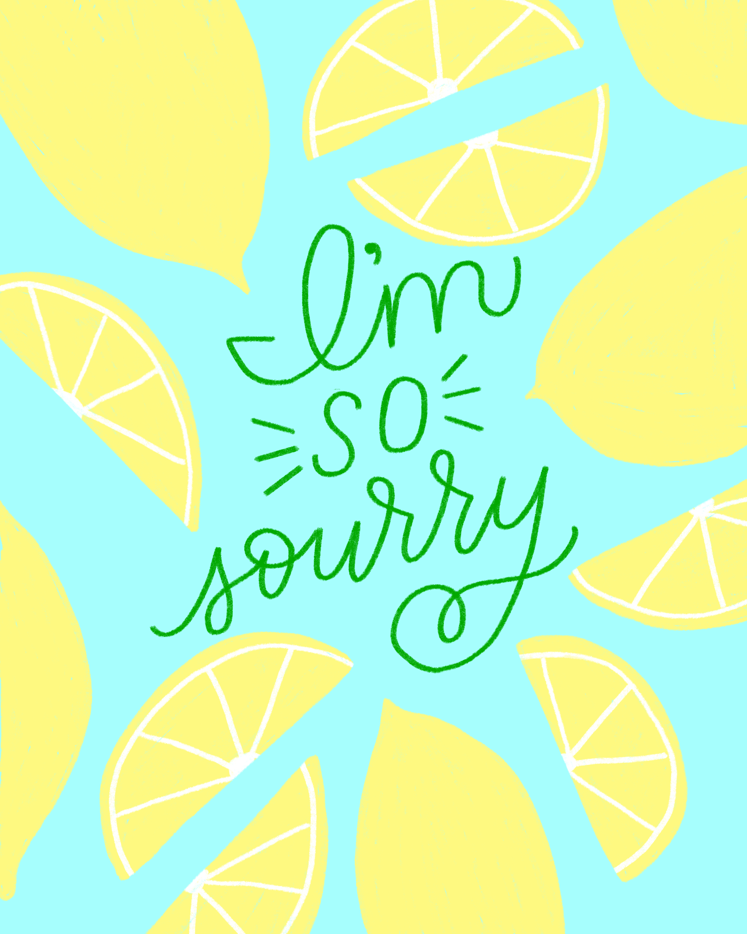 blue greeting card with calligraphy text: "I'm so sourry" surrounded by illustrated lemons