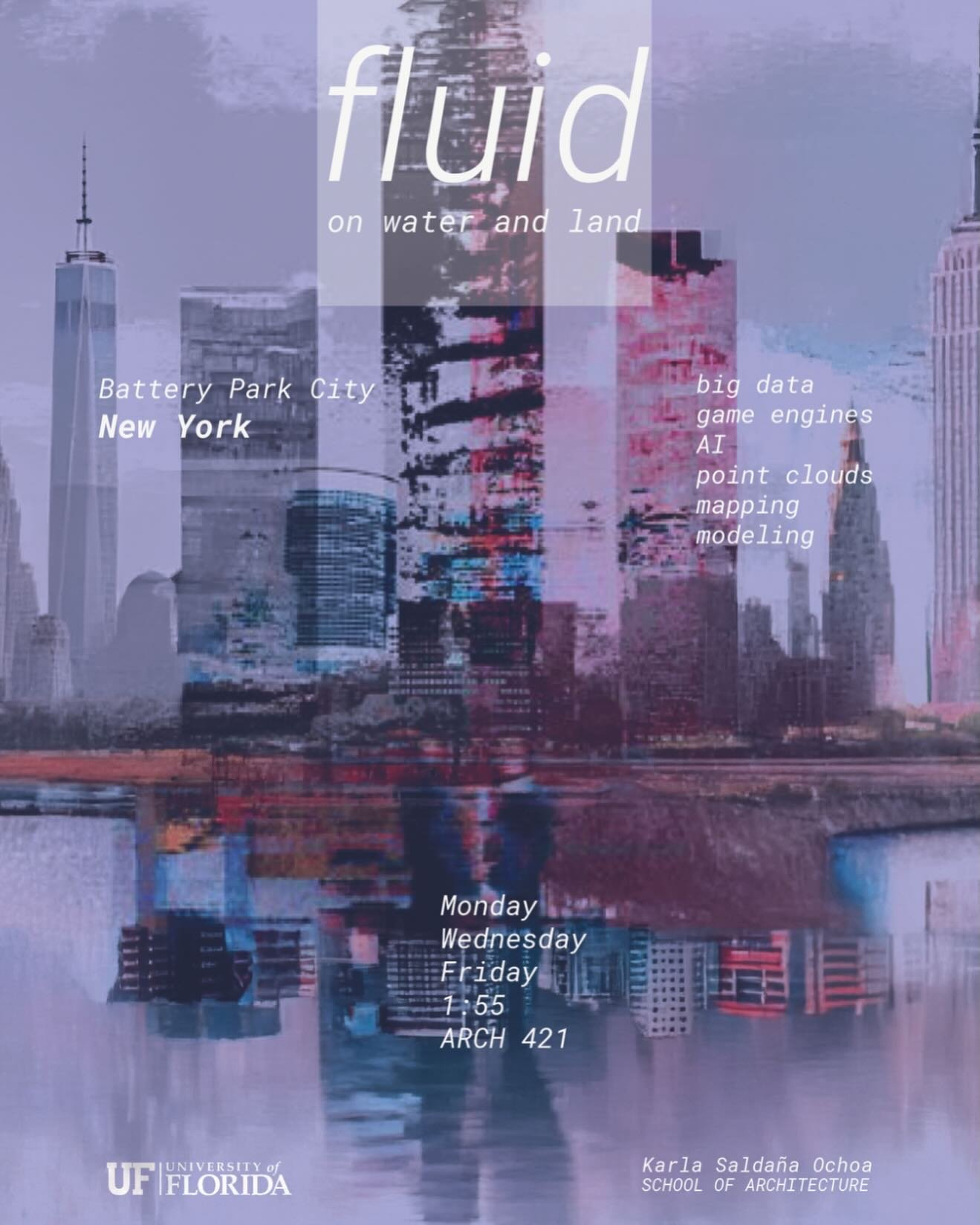 We&rsquo;re back! Our D6 studio will explore fluidity through a variety of approaches including mapping, Al tools, and atmospheric imaging in the context of New York City's Battery Park City waterfront! Be sure to keep an eye out for our studio updat