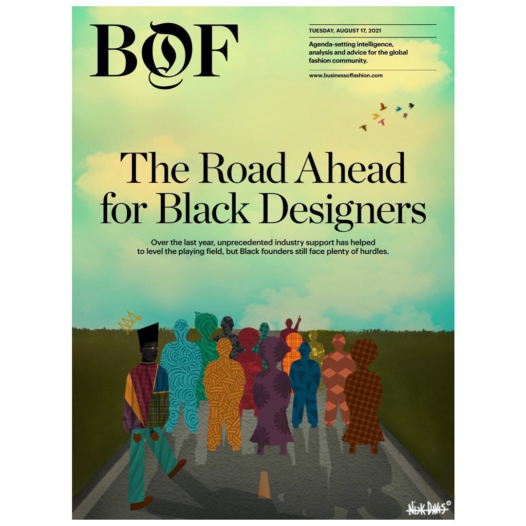 Absolute pleasure working with @ndartlife to produce this weeks @bof digital cover, &lsquo;The Road Ahead for Black Designers&rsquo;, written by @sheena.butler.young 
 
Over the last year, unprecedented industry support has helped to level the playin