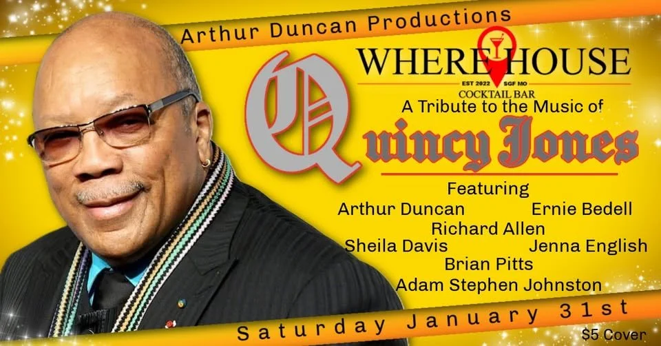 QUINCY JONES TRIBUTE NIGHT Featuring Performances by Arthur Duncan Jazz, Sheila Davis, Jenna English, Brian Pitts and Adam Stephen Johnson