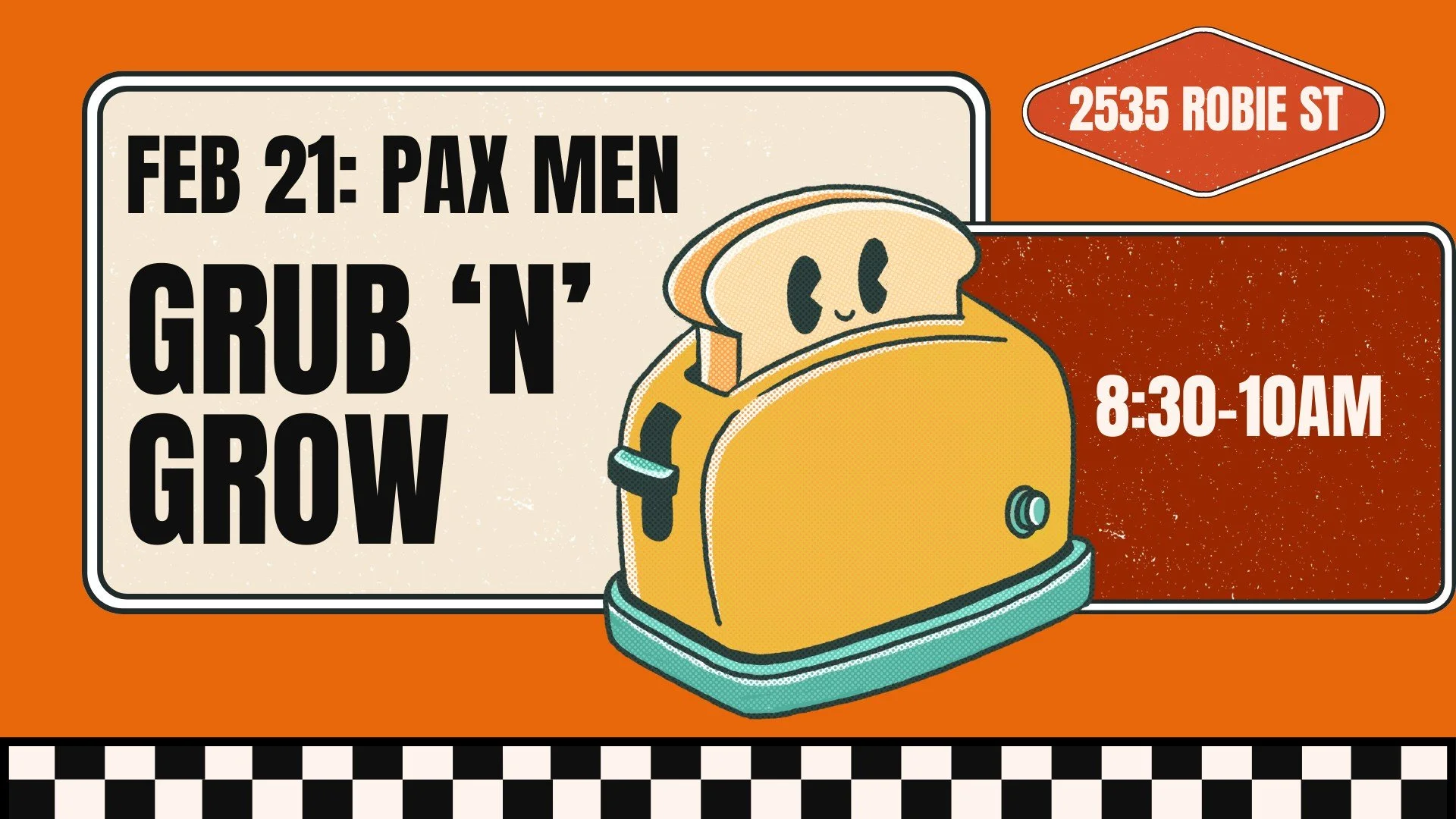 Tomorrow is our Monthly Men's Breakfast! Join us at the building on Robie (2535 Robie) for some teaching, prayer, and breakfast.