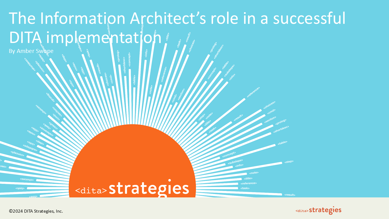 The Information Architect's Role in a Successful DITA Implementation