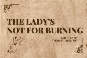 The Lady's Not For Burning