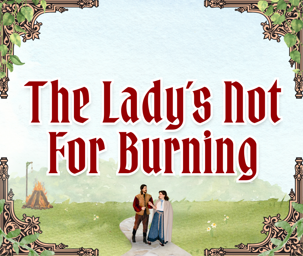 The Lady's Not For Burning