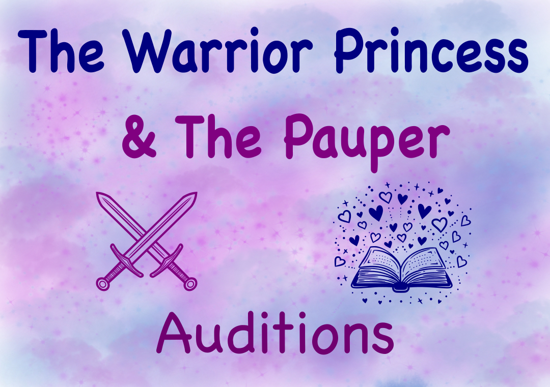 Auditions for The Warrior Princess and the Pauper