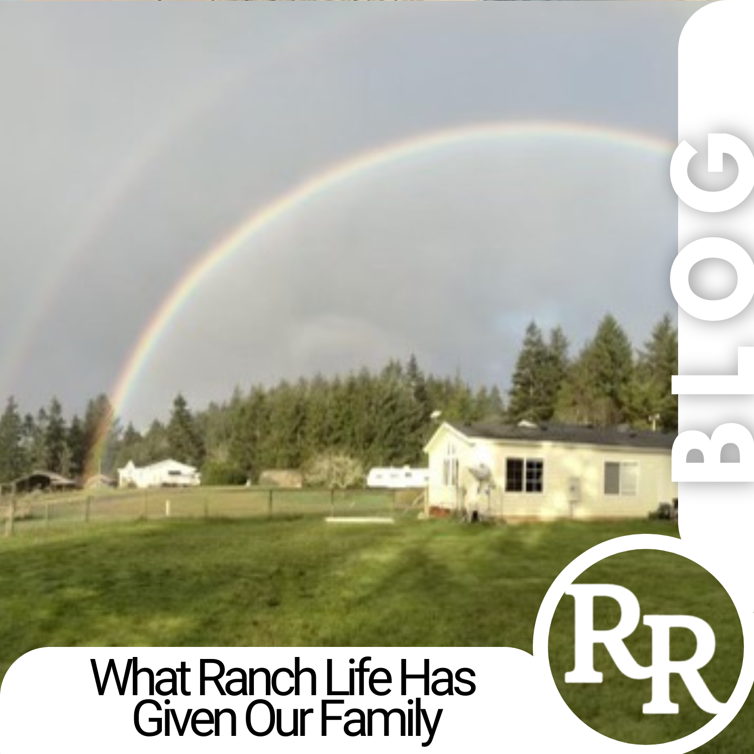 What Ranch Life Has Given Our Family