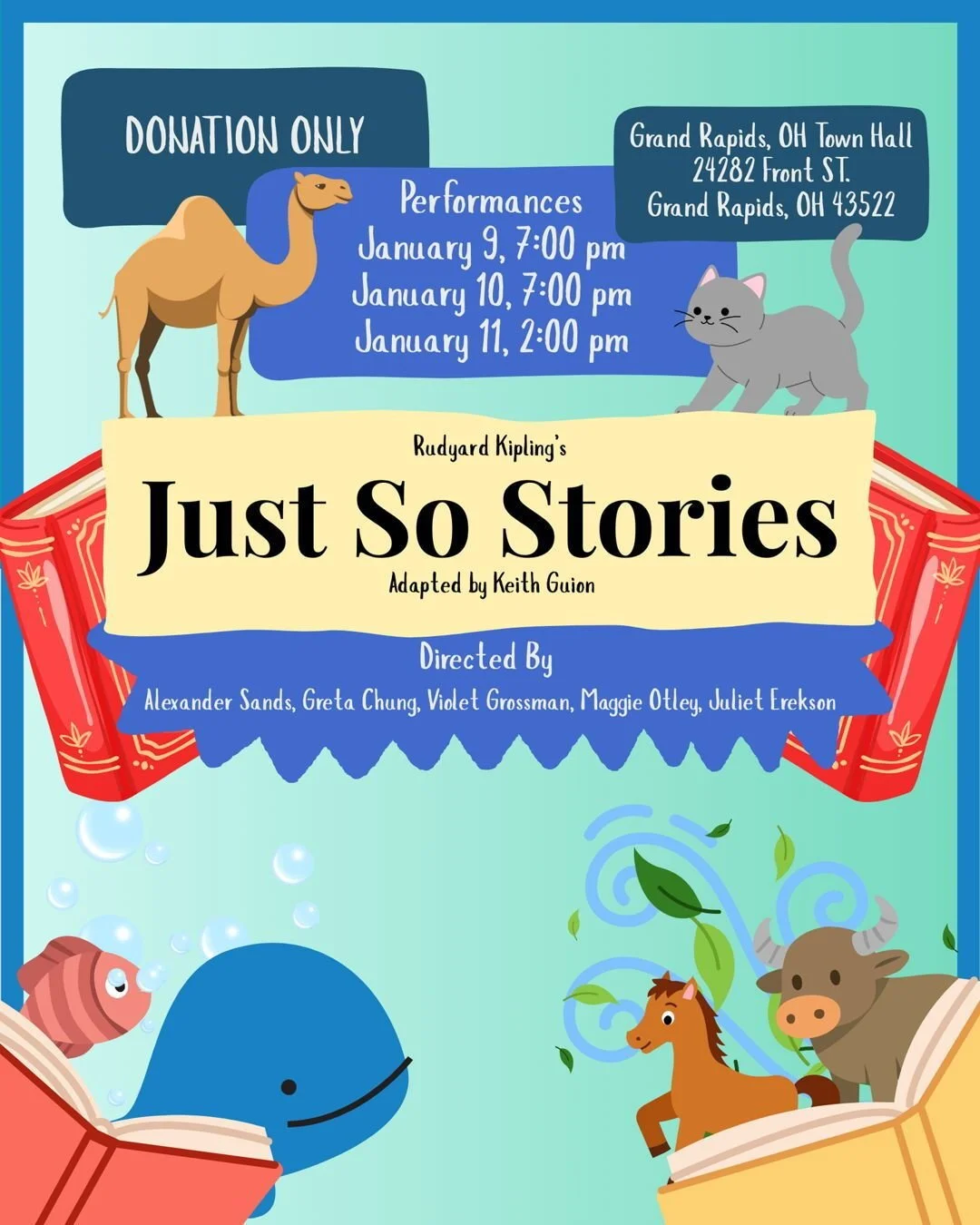 Start off the new year with some fabulous theatre! Mark your calendars for our Student-Led production of Rudyard Kipling's Just So Stories. 

This collection of fables was originally brought to the stage in our 2020-2021 season by playwright and dire