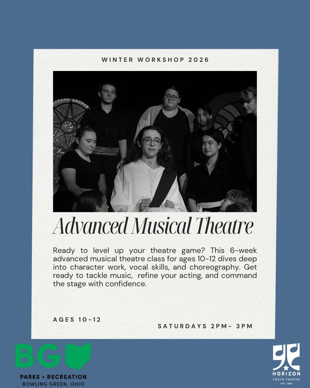 This week, we are taking a deeper look at our Winter Workshops! 

Today, we are featuring Advanced Musical Theatre!

This workshop is open to all children ages 10-12, and runs Saturdays in January and February from 2-3pm at the Bowling Green Communit