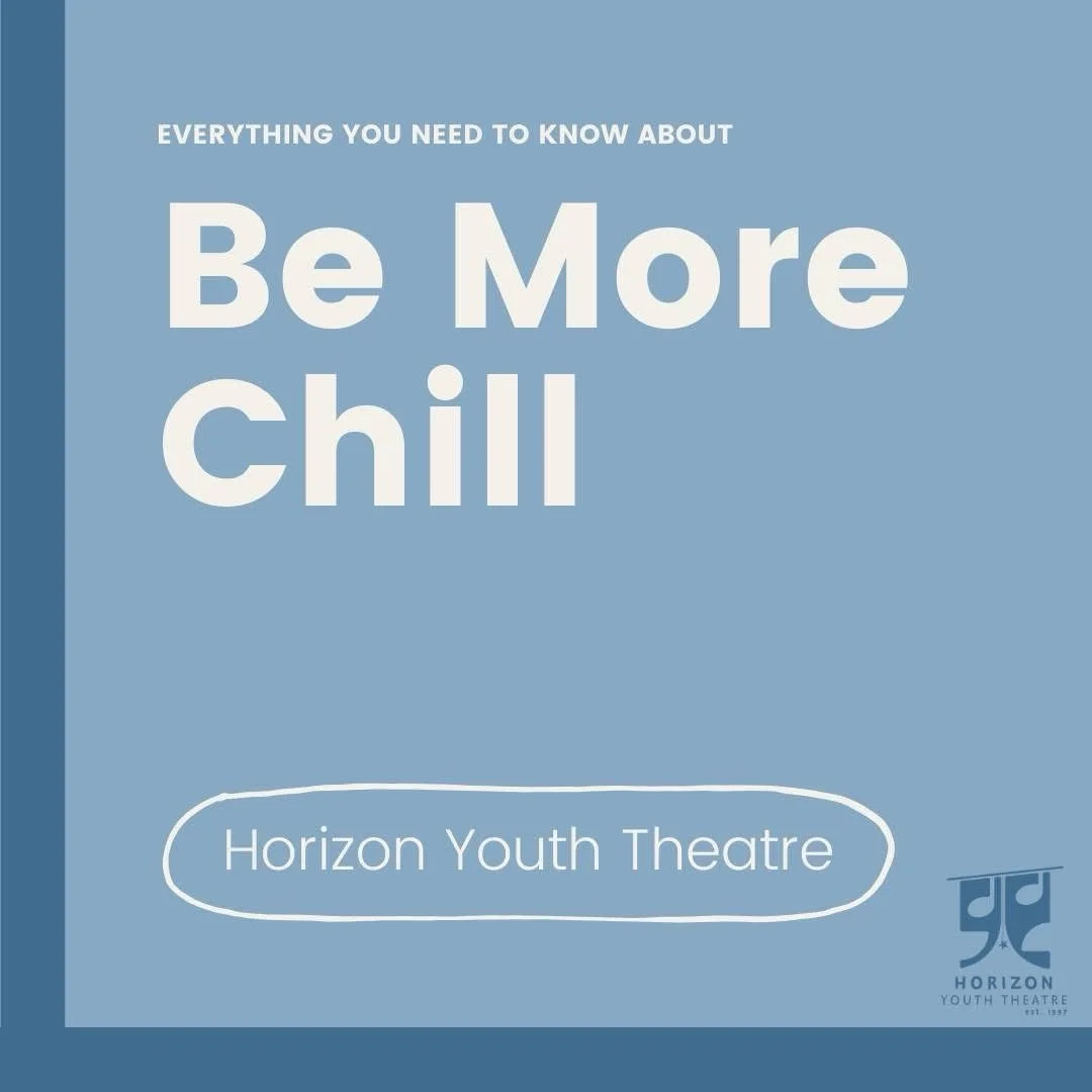 Horizon Youth Theatre is here to provide you with unforgettable theatre experiences, and our upcoming production of Be More Chill is offering exactly that! Sign up for an audition slot on our website to be considered for casting and you could get 6 w