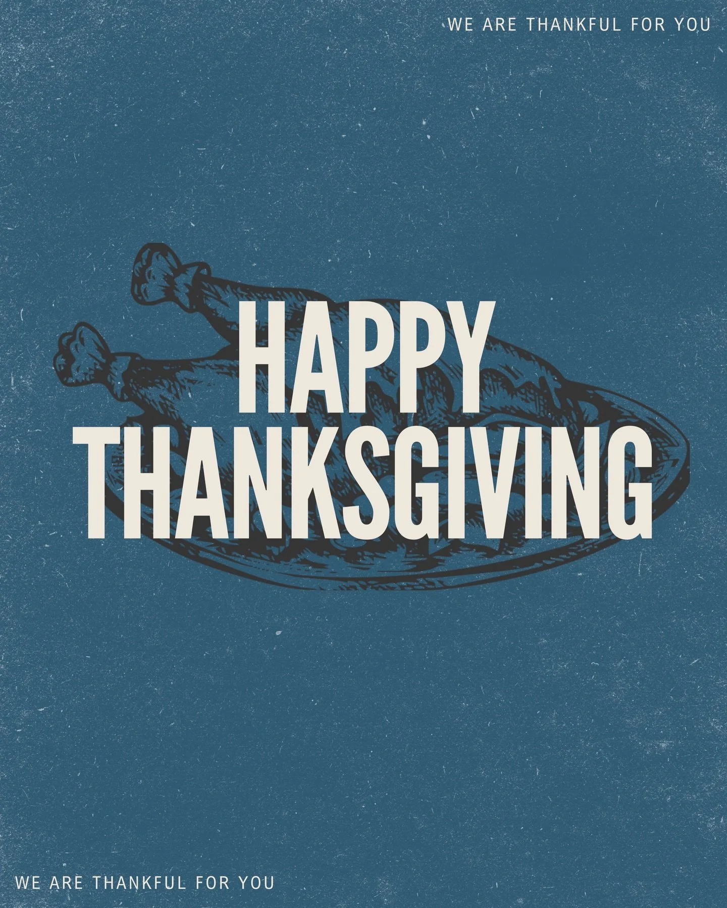 Happy Thanksgiving! We are so thankful for YOU💙