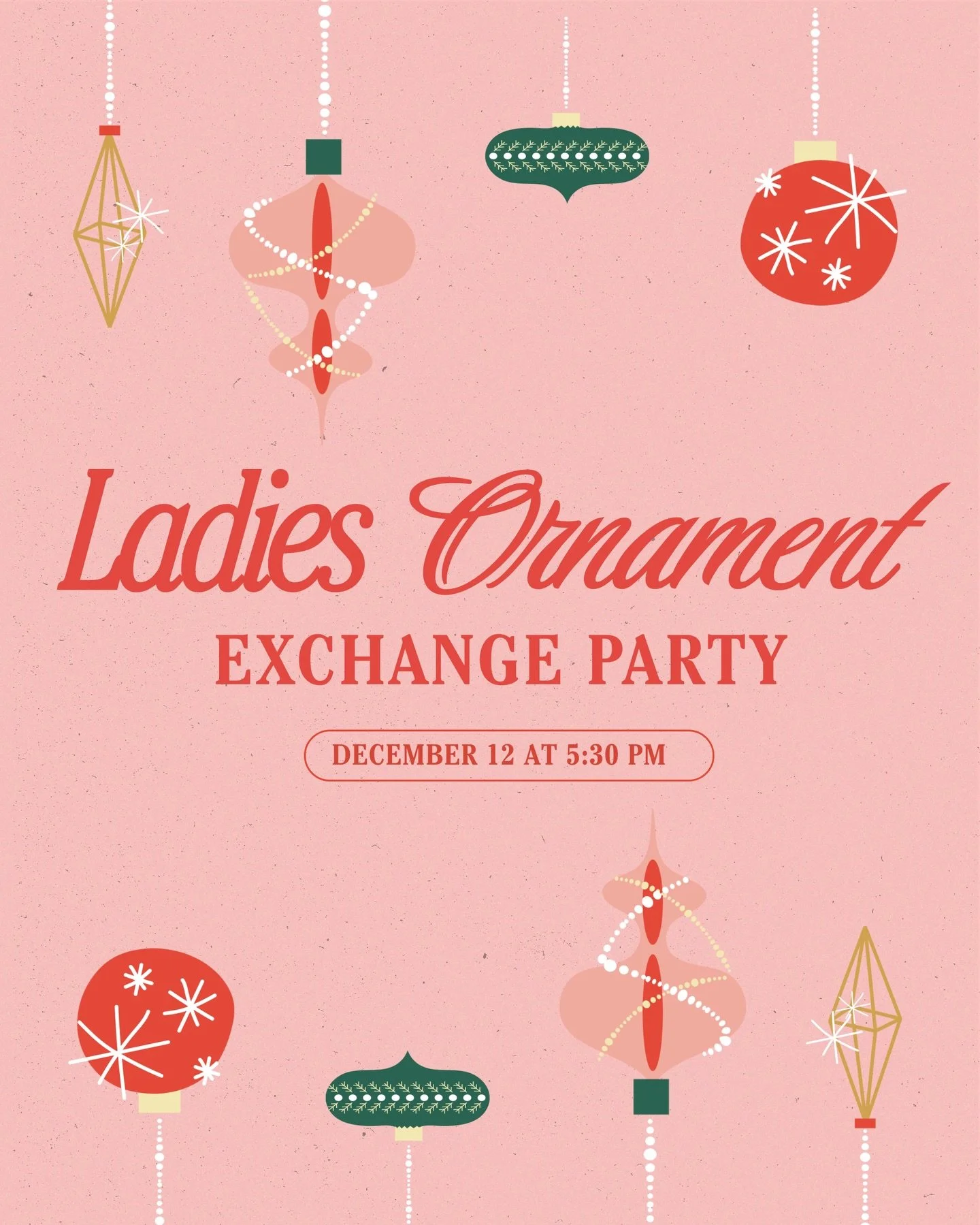 It&rsquo;s almost here! Our annual Ladies Ornament Exchange is on Friday, December 12 at 5:30 PM. Bring an ornament to exchange and a dessert or appetizer to share.  Message us for the address &mdash; we&rsquo;d love to see you there!🩷