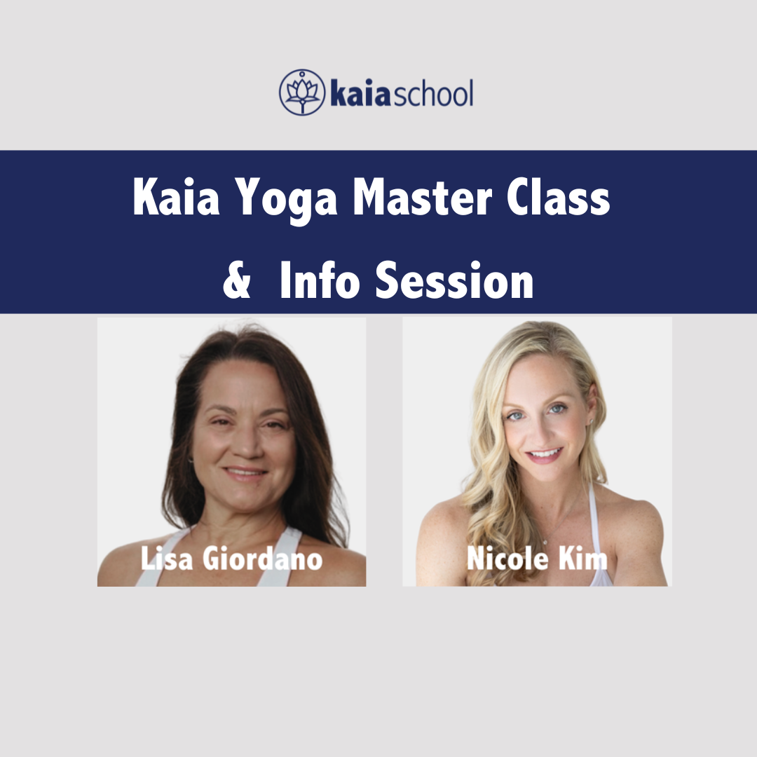 Kaia Yoga Master Class &amp; Teacher Training Info Session&nbsp;