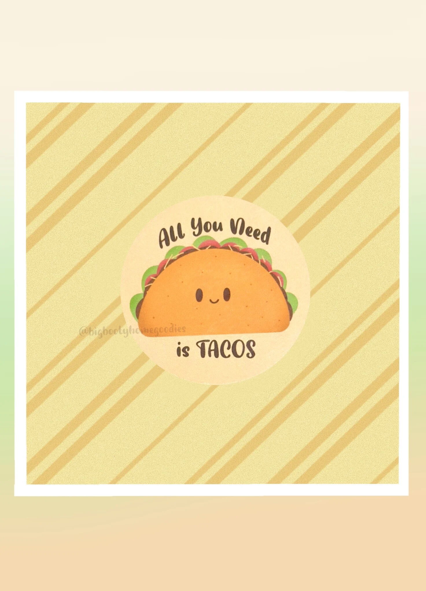 All You Need is Tacos Sticker