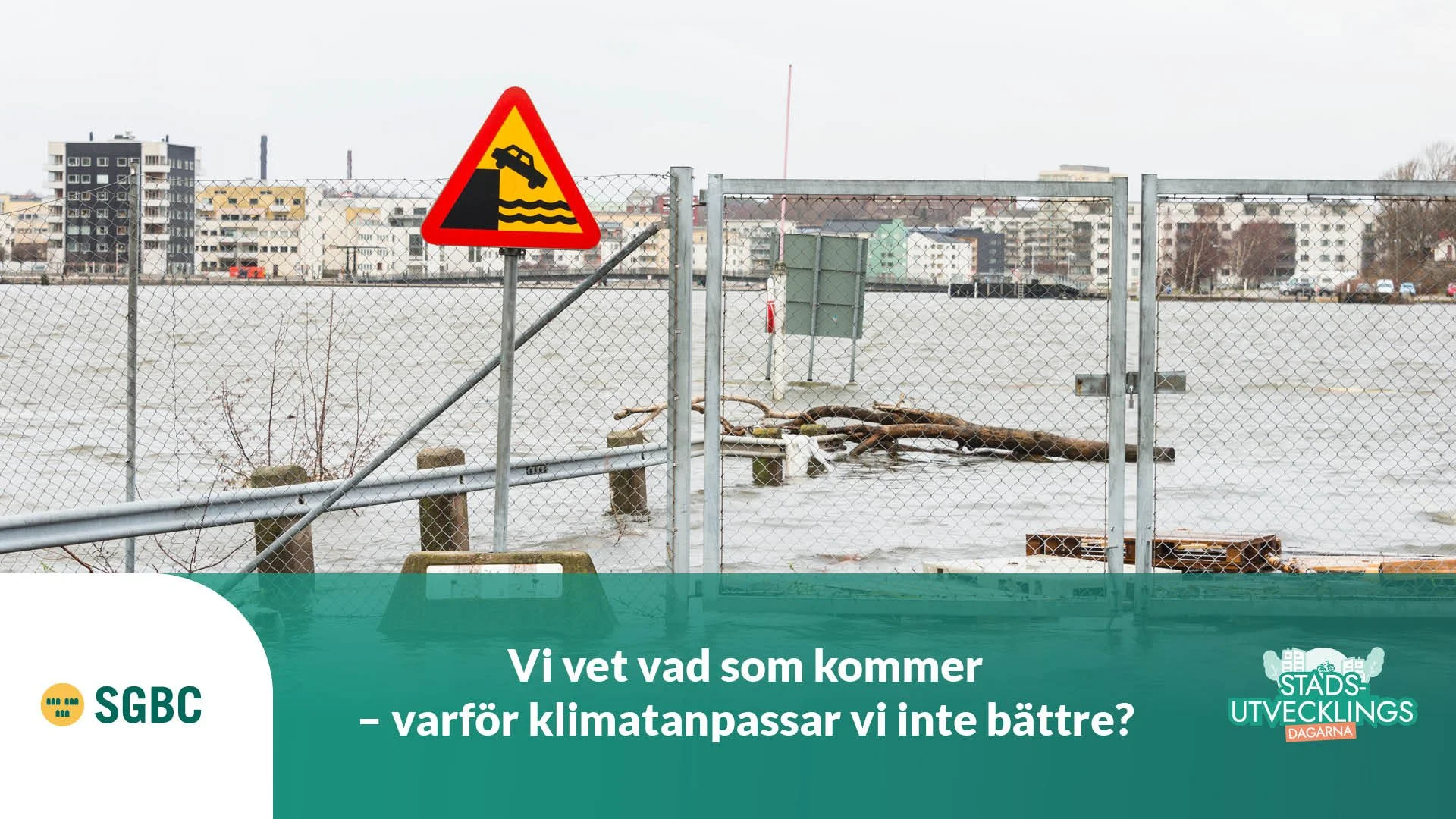 Vi vet vad som kommer – varför klimatanpassar vi inte bättre?