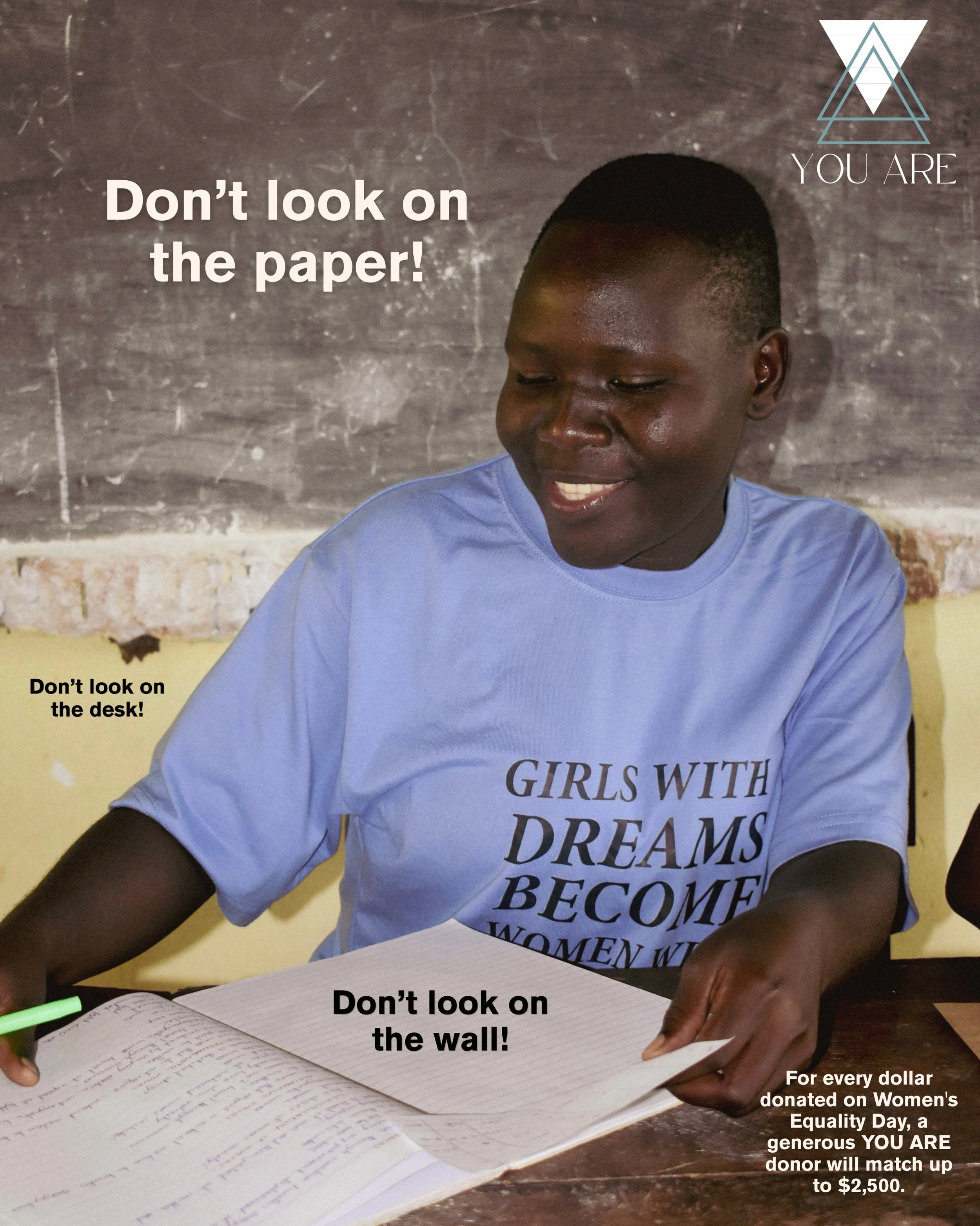 Help us support every girl on our waitlist, dreaming of going to school.

For every dollar donated this Wednesday on Women&rsquo;s Equality Day (Aug 26), a generous YOU ARE donor will match it, up to $2,500.

Comment EQUALITY to help. 

#rewriteherst