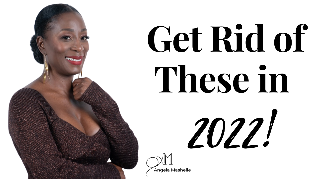 Get Rid of These in 2022