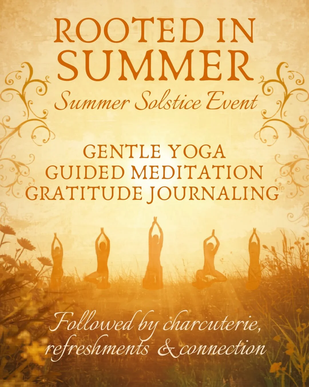 ☀️ ROOTED IN SUMMER ☀️

A Summer Solstice Yoga, Reflection &amp; Charcuterie Gathering

Join us outdoors as we celebrate the Summer Solstice and embrace the energy of a new season through movement, mindfulness, reflection, and connection.

The evenin