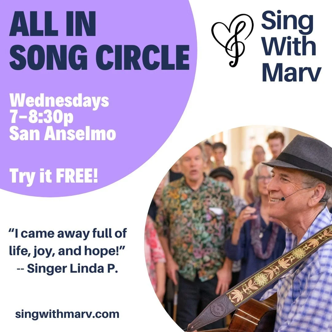 FINAL CIRCLE OF THE SEASON WEDNESDAY! Come sing easy-to-learn songs of hope, belonging, healing and joy, all taught by ear, with songleader Marv Zauderer and a whole bunch of warm and welcoming people in San Anselmo!
With no singing experience need