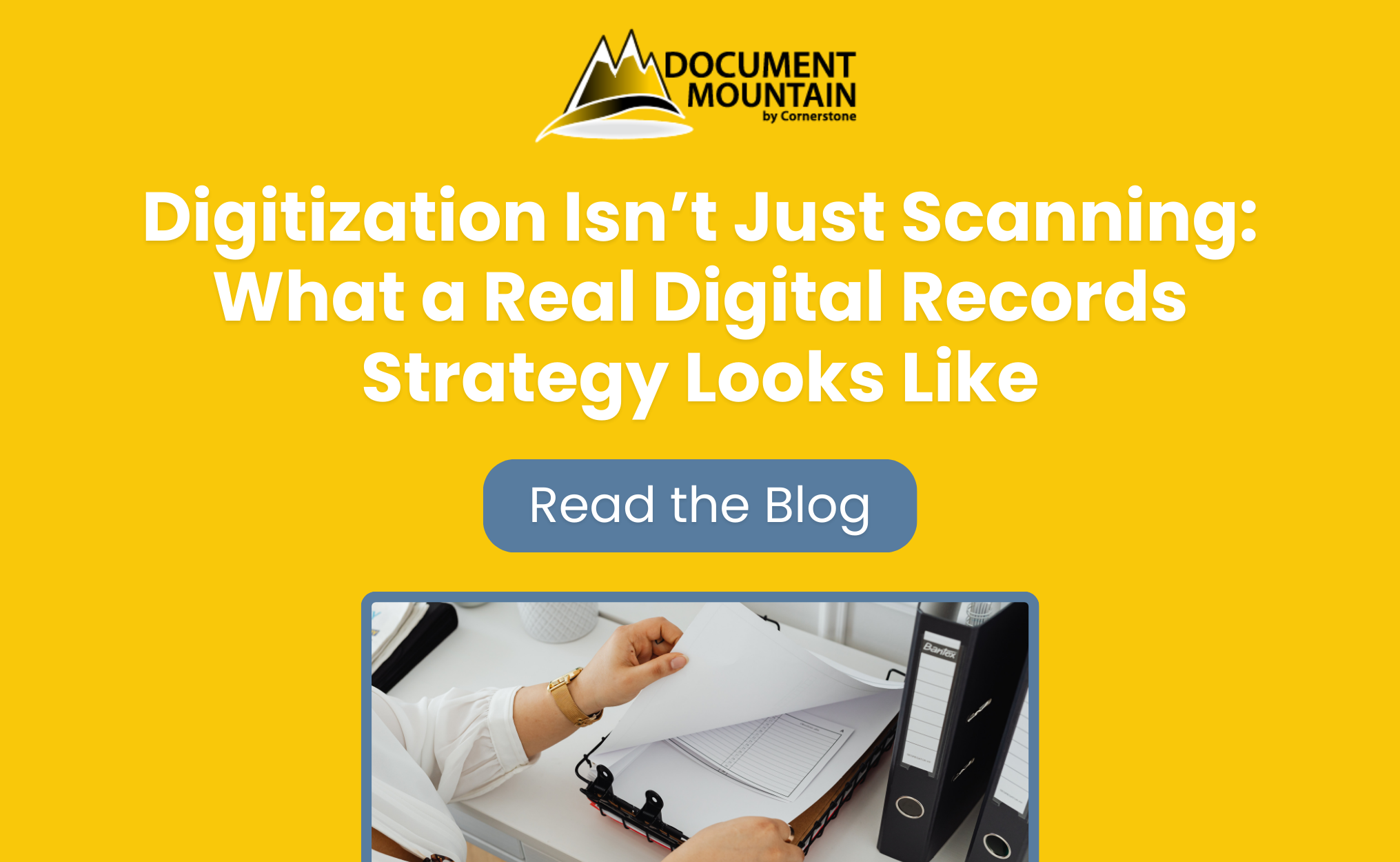Digitization Isn’t Just Scanning: What a Real Digital Records Strategy Looks Like